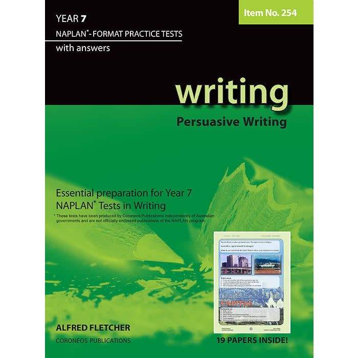 Writing Year 7 NAPLAN* Format Practice Tests 2011 edition Persuasive Writing #254
