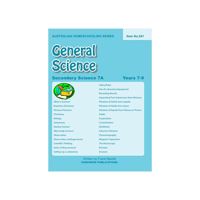 Secondary Science 7A: General Science (Australian Homeschooling Series Item no. 541)