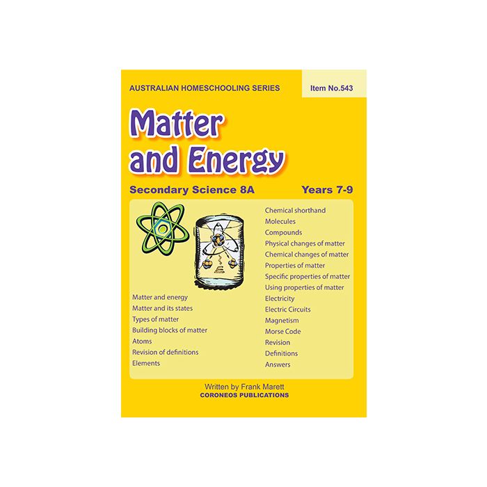 Secondary Science 8A: Matter & Energy (Australian Homeschooling Series Item no. 543)