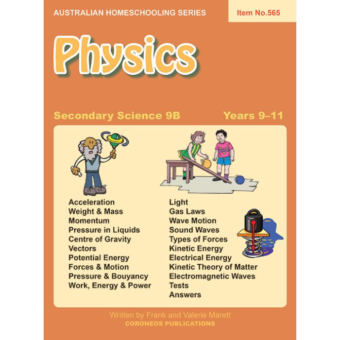 Secondary Science 9B: Physics (Australian Homeschooling Series Item no. 565)