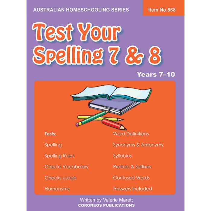 Test Your Spelling 7 & 8 (Australian Homeschooling no. 568)