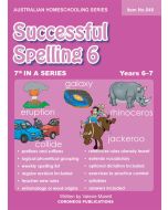Successful Spelling 6 (Australian Homeschooling Series) (Item no. 549)