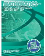 HSC Mathematics: 2001 to 2017 Past Papers With Worked Solutions (2018 Edition)