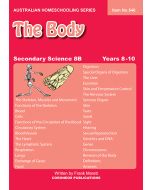 Secondary Science 8B: The Body (Australian Homeschooling Series Item no. 546)