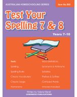 Test Your Spelling 7 & 8 (Australian Homeschooling no. 568)