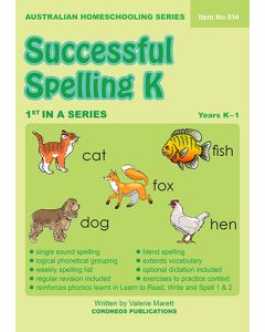 Successful Spelling K (Australian Homeschooling Series) (Item No 514)