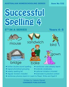 Successful Spelling 4 (Australian Homeschooling Series) (Item no. 532)