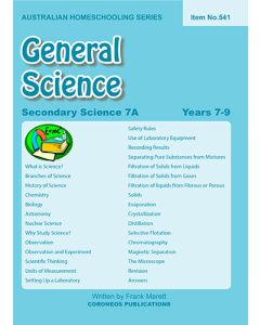 Secondary Science 7A: General Science (Australian Homeschooling Series Item no. 541)